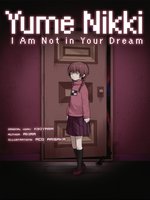 Yume Nikki: I Am Not in Your Dream